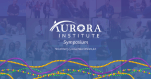 A purple banner with Mardi Gras beads at the bottom. Banner reads: Aurora Institute Symposium, November 4-6, 2024, New Orleans, LA